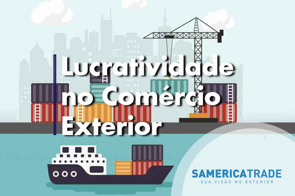 Importar, Exportar e Principalmente Lucrar