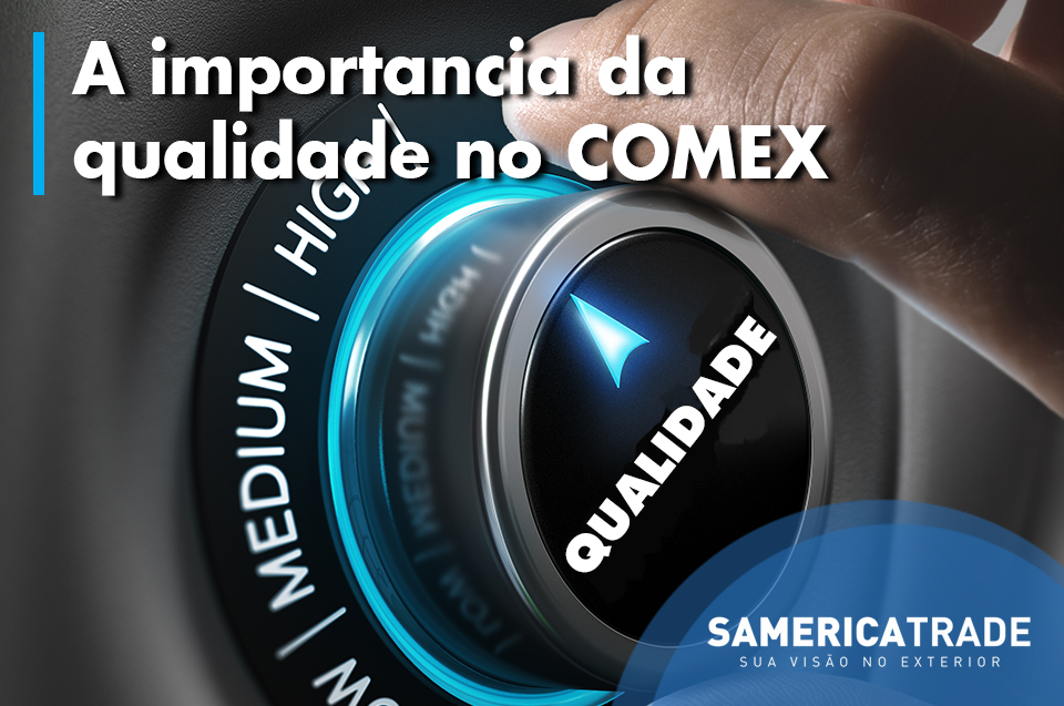 A importância da qualidade de produção e de serviços prestados na exportação