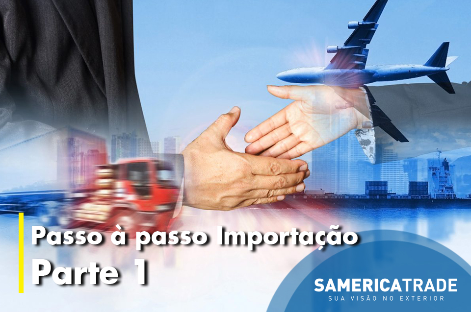Como começar importar, o passo à passo – Parte 1