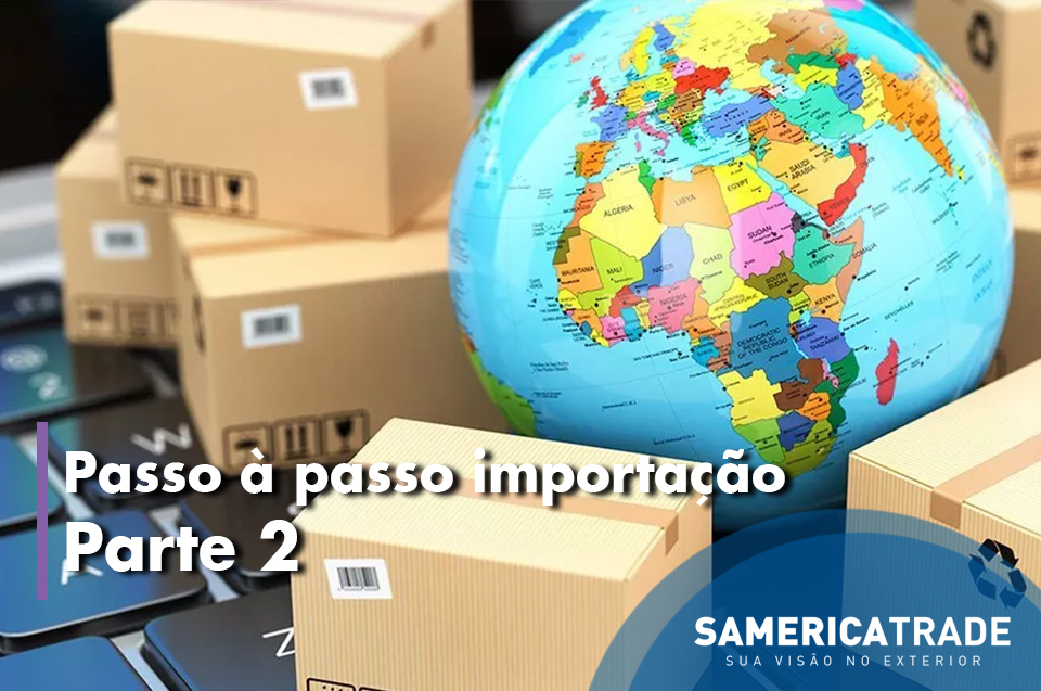 Como começar a importar, o passo a passo – Parte 2