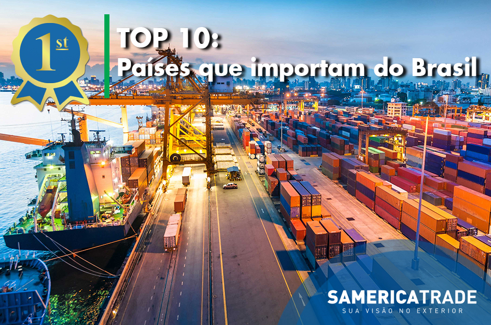 Top 10 Países que Importam do Brasil