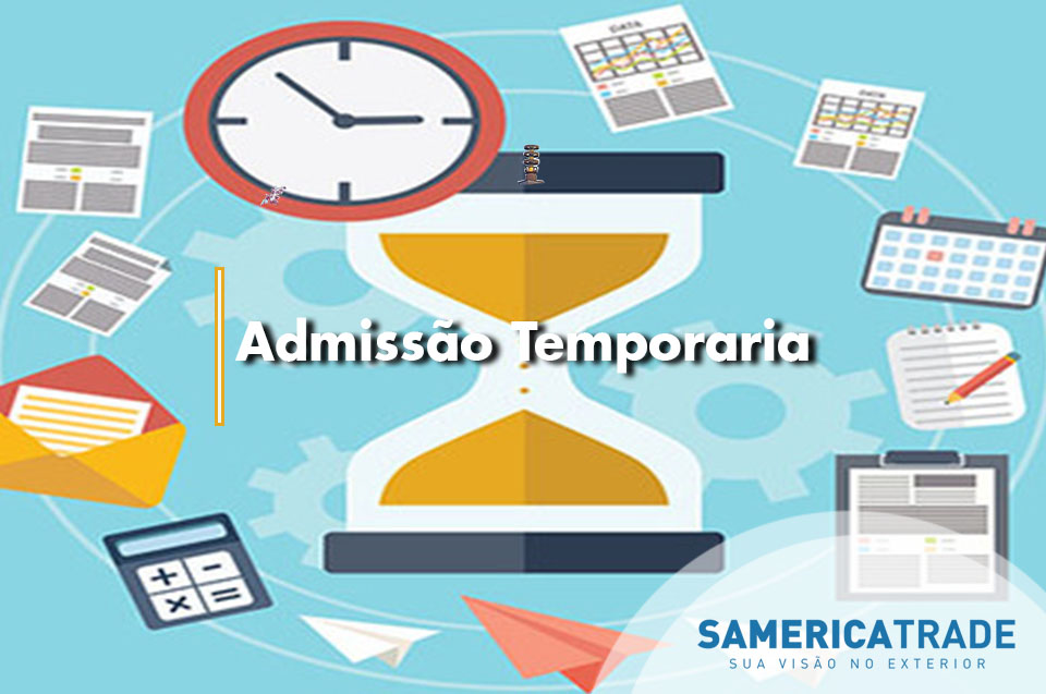 Admissão temporária, importação sem tributação
