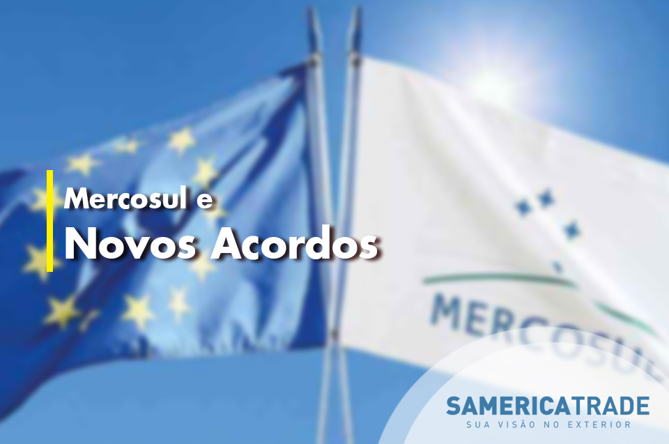 Mercosul e os Novos acordos comerciais