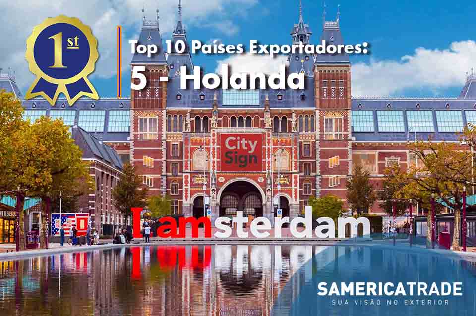 Top 10 Países Exportadores – 6 Holanda