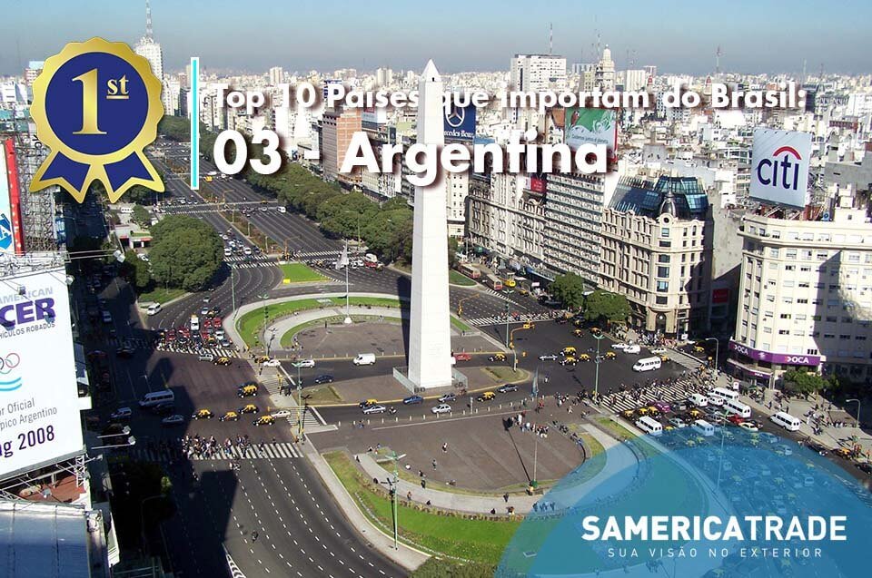 Top 10 Países que Importam do Brasil – 3 Argentina
