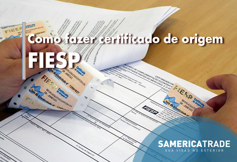 Como fazer Certificado de Origem da CIESP?