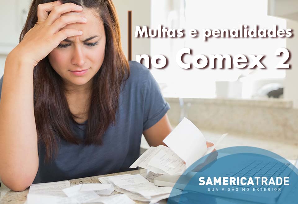 Multas e Penalidades no comércio exterior – parte 2