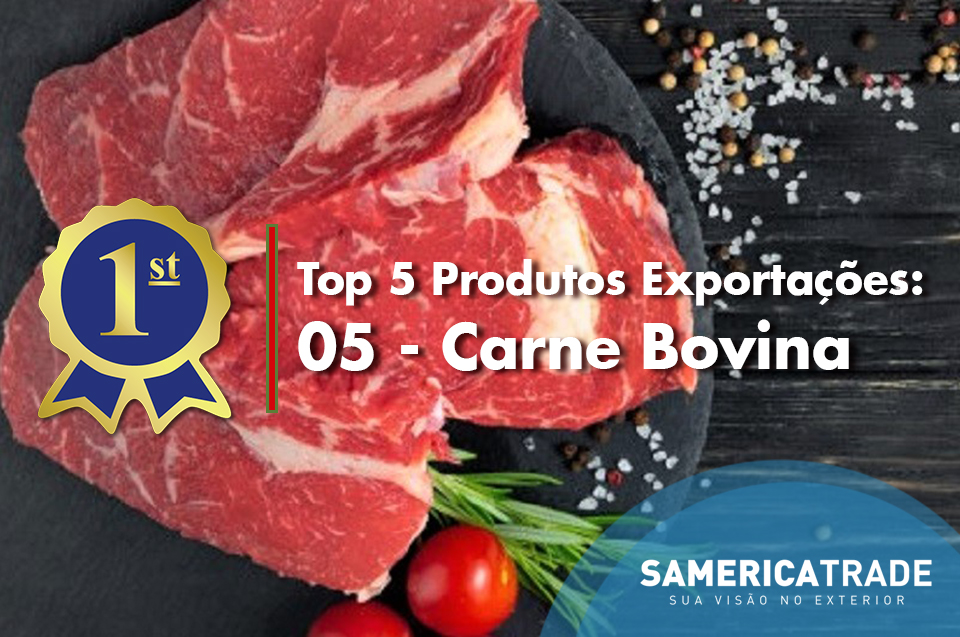Top 5 Produtos Exportados: 5 – Carne Bovina