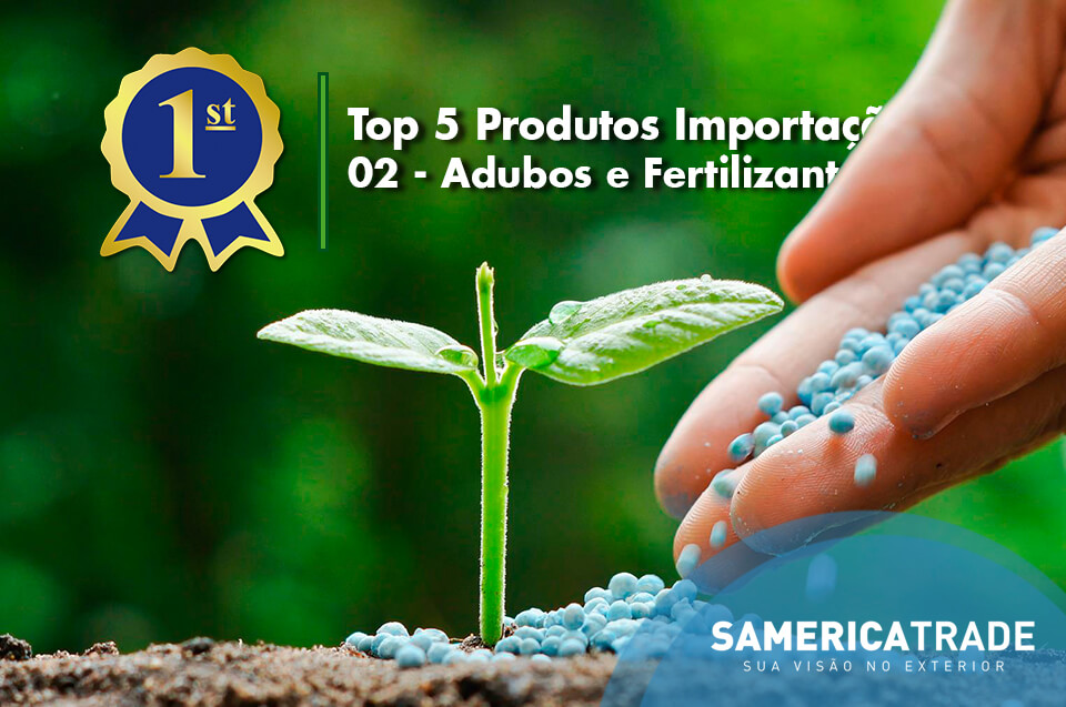 Top 5 produtos importação: 2 – Adubos e Fertilizantes