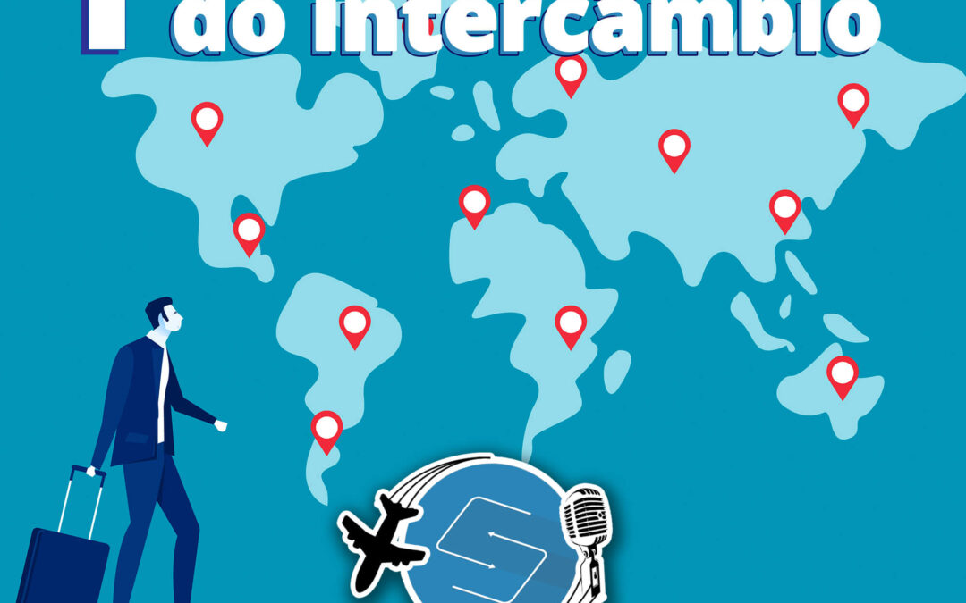 Sua Visão no Exterior #7 – Perrengues do Intercâmbio – Samerica Trade