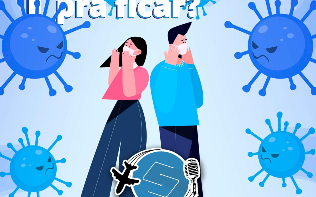 O Corona veio para ficar? – Sua Visão no Exterior #8 – Samerica Trade