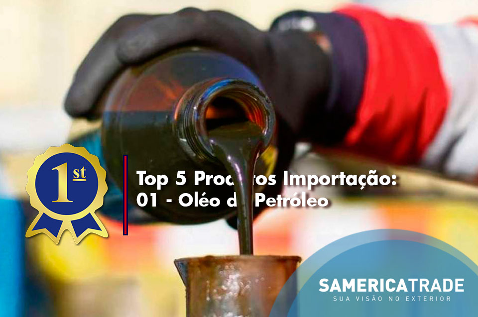 Top 5 Produtos Importação – 01 Óleos combustíveis de petróleo