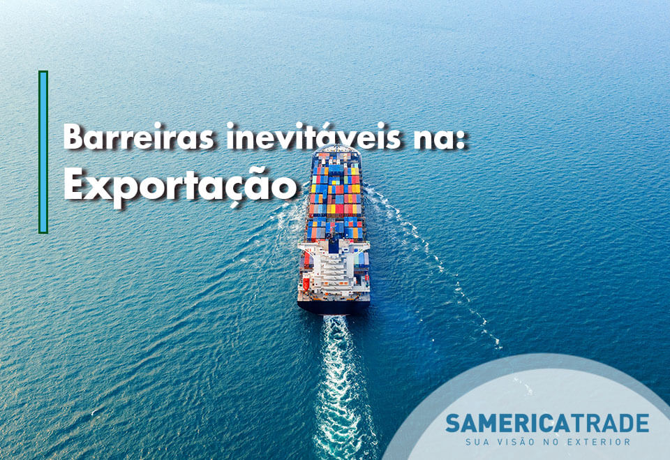 As barreiras que você inevitavelmente vai se deparar na exportação